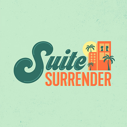 Suite Surrender – Apr 4th – 7:00 PM